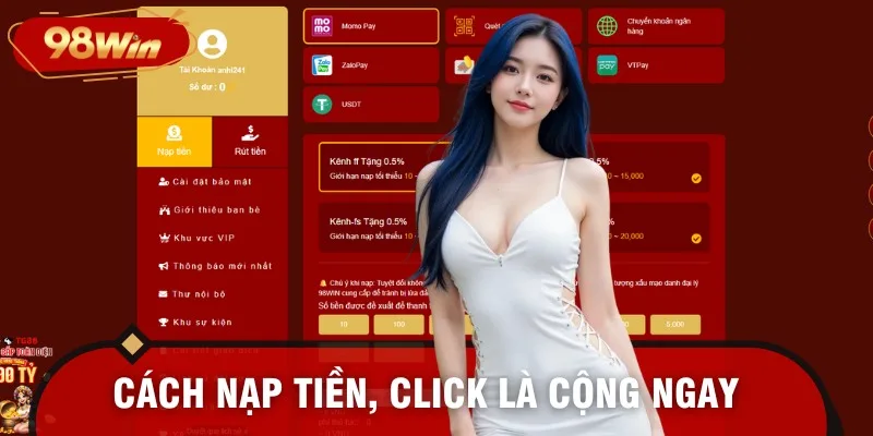 Nạp tiền 98WIN chỉ cần một click, tiền về ví cực nhanh
